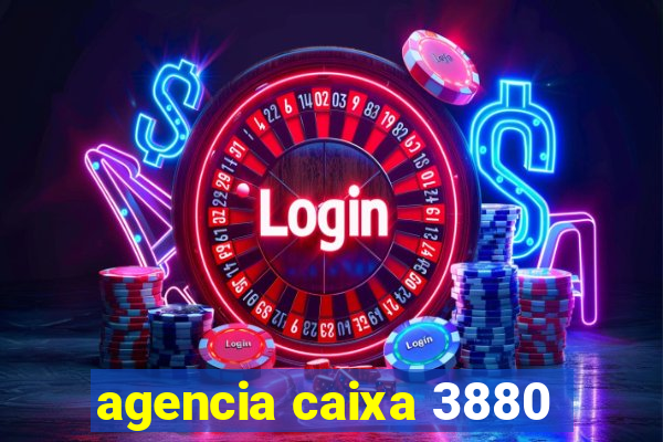 agencia caixa 3880